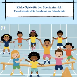 Kleine Spiele für den Sportunterricht [Digital]