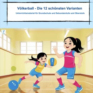 Die 12 schönsten Völkerball-Varianten für den Sportunterricht [Digital]
