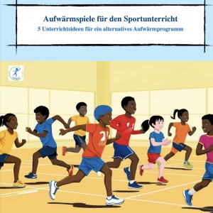 Aufwärmspiele für den Sportunterricht [Digital]