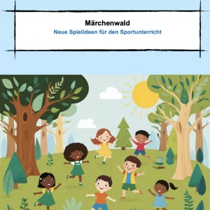 Märchenwald - Neue Spielideen für die Grundschule [Digital]